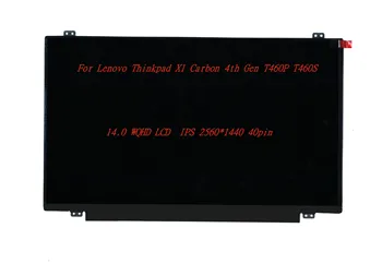 X1 Въглероден 4th Gen T460P T460S LCD екран на лаптоп Lenovo Thinkpad IPS WQHD 40pin LCD дисплей FRU: 00HN877 00NY413 00NY406 00HN878